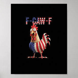 Grappige F-Caw-F Kip Amerikaanse Vlag F-Caw-F Amer Poster