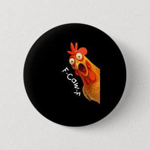 Grappige F-Caw-F Kip F-Caw-F Kip Creatieve Cas Ronde Button 5,7 Cm