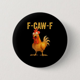 Grappige F-Caw-F Kip F-Caw-F Kip Minimaal Schoon Ronde Button 5,7 Cm