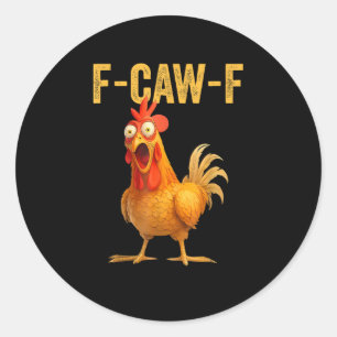 Grappige F-Caw-F Kip F-Caw-F Kip Minimal Clea Ronde Sticker