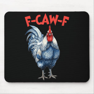 Grappige f-caw-f kip fcawf kip haan meme muismat