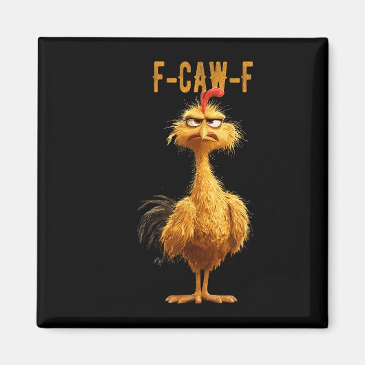 Grappige F-caw-f kip, gezichtskip Magneet (Voorkant)