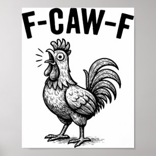 Grappige F-caw-f Kip Grafisch Sarcastische Vogel Poster