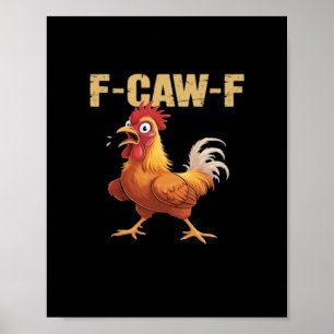 Grappige F-Caw-F Kip Grappige Trendy Poster
