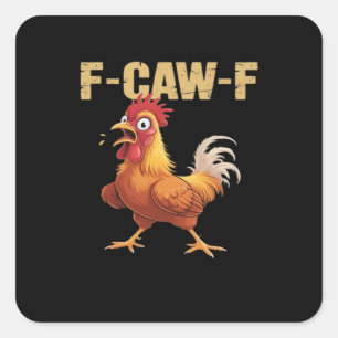 Grappige F-Caw-F Kip Grappige Trendy Vierkante Sticker