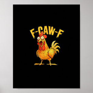 Grappige F-Caw-F Kip – Hilarische Kraai Grafische Poster
