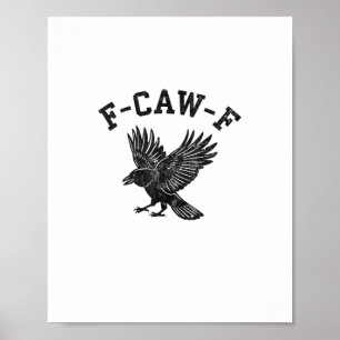 Grappige F-Caw-F Kraai Esthetische Stijl Poster
