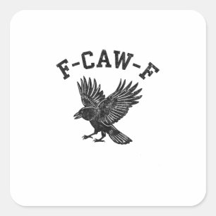 Grappige F-Caw-F Kraai Esthetische Stijl Vierkante Sticker