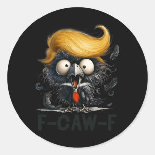 Grappige F- Caw -f Kraai Fcwf Raaf Halloween Lui K Ronde Sticker