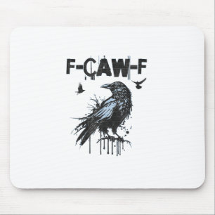 Grappige F-Caw-F Kraai Grunge Humor Grafisch Muismat