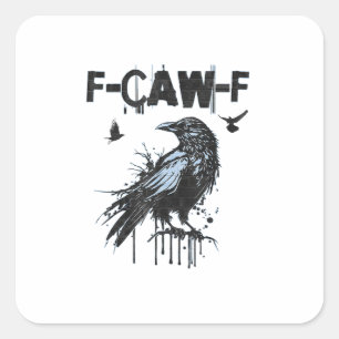 Grappige F-Caw-F Kraai Grunge Humor Grafisch Vierkante Sticker