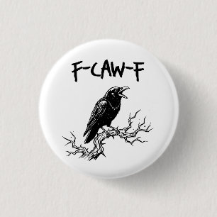 Grappige F-Caw-F Kraai Raaf Woordspeling Ronde Button 3,2 Cm
