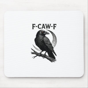 Grappige F-Caw-F Kraai Retro Grafisch Muismat