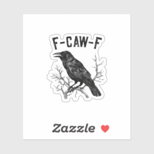 Grappige F-Caw-F Kraai Vogel Raaf Mannen Vrouwen Sticker