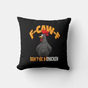 Grappige F-Caw-F Niet Een Kip F-Caw-F Haan Kussen