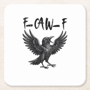 Grappige F-Caw-F Raaf Vogel Krassend Grafisch F-Ca Vierkante Kartonnen Onderzetter