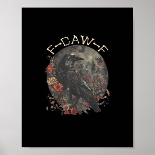 Grappige F-Caw-F Raaf Vogel Zegt Grafisch Creatief Poster