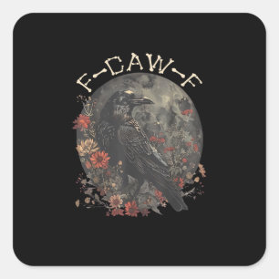Grappige F-Caw-F Raaf Vogel Zegt Grafisch Creatief Vierkante Sticker