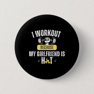 Grappige Fitness Gym Ik Train Omdat Mijn Vriendin Ronde Button 5,7 Cm