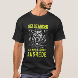 Grappige Fitness Sterker Dan Excuus Wolf Witte Wer T-shirt