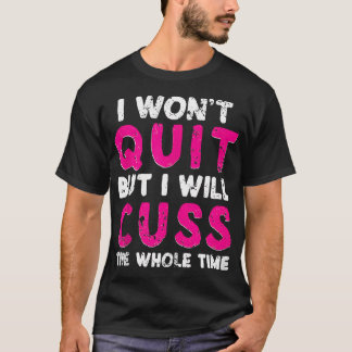 Grappige fitnessruimte Ik zal niet stoppen, maar i T-shirt