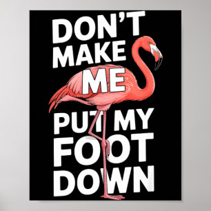 Grappige flamingo maak me niet zo boos Grappig Poster