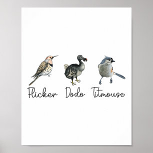 Grappige Flicker Dodo Titmouse Poster