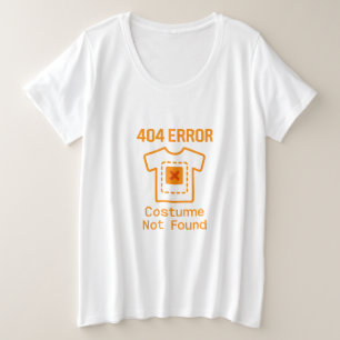 Grappige fout kostuum niet gevonden Halloween humo Grote Maat T-shirt