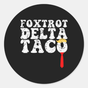 Grappige Foxtrot Delta Taco4 Ronde Sticker