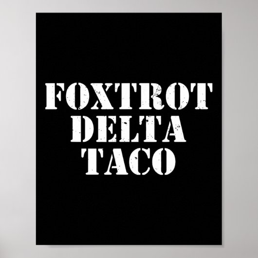 Grappige Foxtrot Delta Taco7 Poster (Voorkant)
