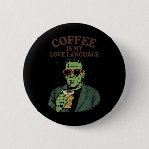 Grappige Frankenstein Monster Lover Koffie is mijn Ronde Button 5,7 Cm
