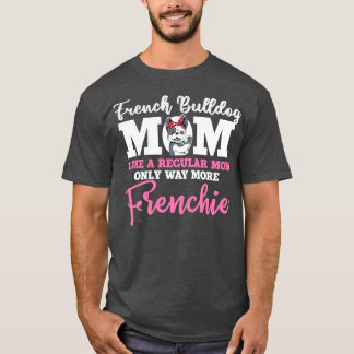 Grappige Franse Bulldog Liefhebbers Cadeau Hond Fr T-shirt