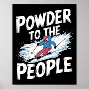 Grappige Freerider Skier Skiën Quote - Poeder Naar Poster
