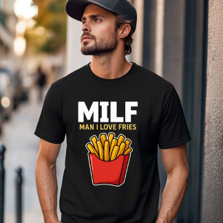 Grappige Fries Lover MILF Food Design T-shirt