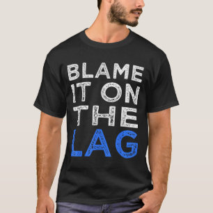 Grappige gamer citaat speler de schuld op de lag g t-shirt