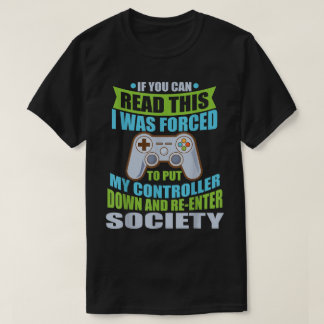 Grappige Gamer Citaten: Gedwongen om Mee te Doen a T-shirt