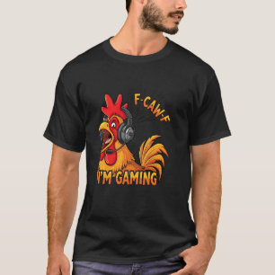 Grappige Gamer Haan F-Caw-F Ik ben Gamming Kip Mem T-shirt