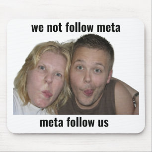 Grappige gamer meme muismat We Not Follow Meta