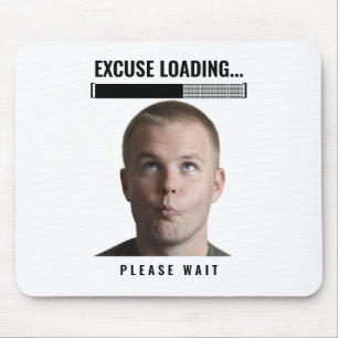 Grappige Gamer Muismat Excuus aan het Laden Meme B