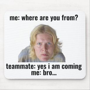 Grappige Gaming Meme Muismat - "Ja, ik kom eraan"
