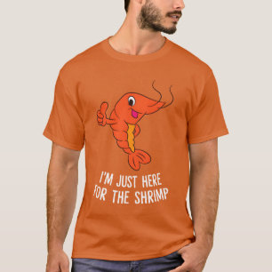 Grappige Garnalen Voedsel Cadeau Ik Ben Hier Allee T-shirt