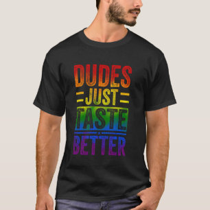 Grappige Gay Pride Dudes Smaak gewoon betere Man v T-shirt