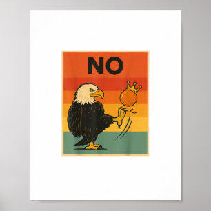 Grappige Geen Koningen In Amerika Mannen Vrouwen Poster