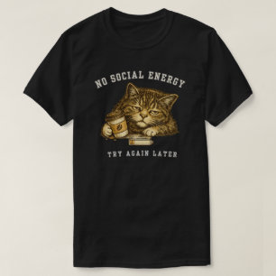 Grappige “Geen Sociale Energie” Kat Minimalistisch T-shirt