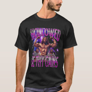 Grappige Geheiligd Zijn Uw Winsten Gym Jezus Bodyb T-shirt