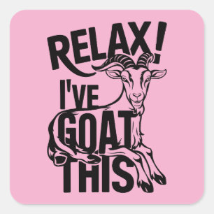 Grappige Geit Quote Ontspan Ik Heb Deze Geit Vierkante Sticker