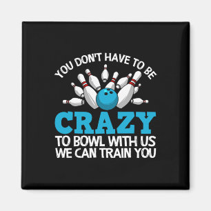 Grappige Gekke Bowling Cadeau Bowlers Tien Pin Spe Magneet