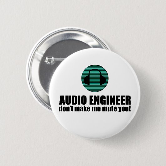 Grappige geluidstechnicus die audiotechniek zegt ronde button 5,7 cm (Voorkant /achterkant)