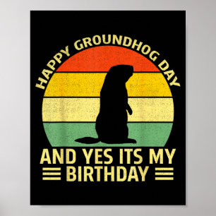 Grappige Gelukkige Groundhog Dag En Ja Het Is Mijn Poster