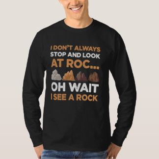 Grappige geologie Oh wacht ik zie een rots verzame T-shirt